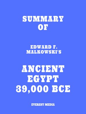cover image of Summary of Edward F. Malkowski's Ancient Egypt 39,000 BCE